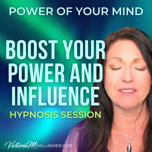 #406 Boost Your Power And Influence - Hypnosis Session