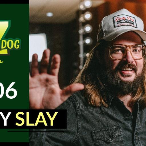 Dusty Slay - Episode 1106