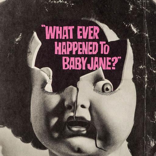 Episode 757: What Ever Happened to Baby Jane (1962)