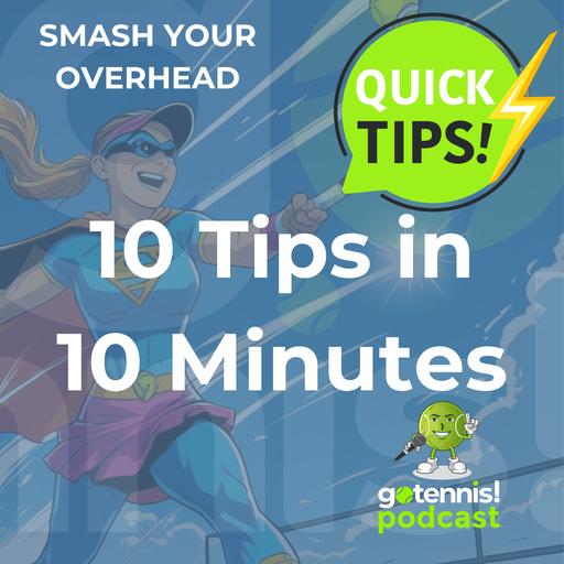 10 Tips in 10 Minutes: SMASH Your Overhead!