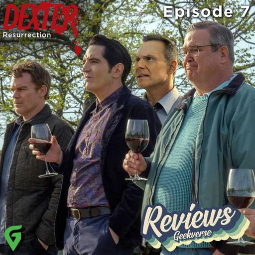 Dexter Resurrection Episode 7 Spoilers Review