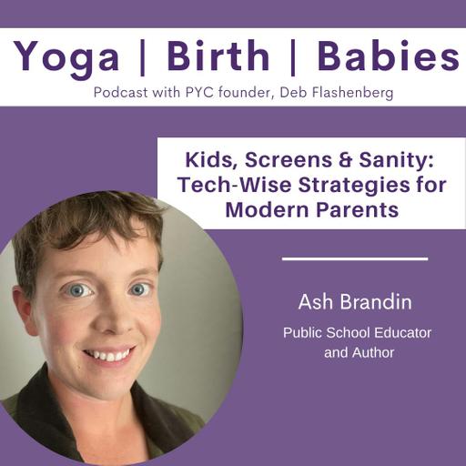 Kids, Screens & Sanity: Tech-Wise Strategies for Modern Parents with Ash Brandin