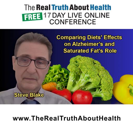How Various Diets Influence Alzheimer's Disease, Highlighting the Harmful Impact of High Saturated Fat Diets with Steve Blake