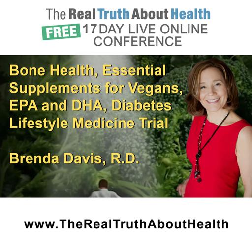 Bone Health in Vegans, Essential Supplements for Vegans, EPA and DHA, Diabetes Lifestyle Medicine Trial, and Recent Dementia Studies with Brenda Davis, R.D.