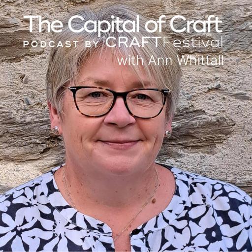 The Capital of Craft Podcast | Ann Whittall
