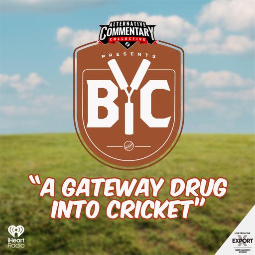 “A Gateway Drug Into Cricket”