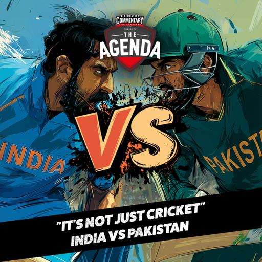 "VERSUS - Episode Two: "It's Not Just Cricket" India Vs Pakistan"