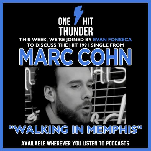 “Walking In Memphis” by Marc Cohn (f/ Evan Fonseca)