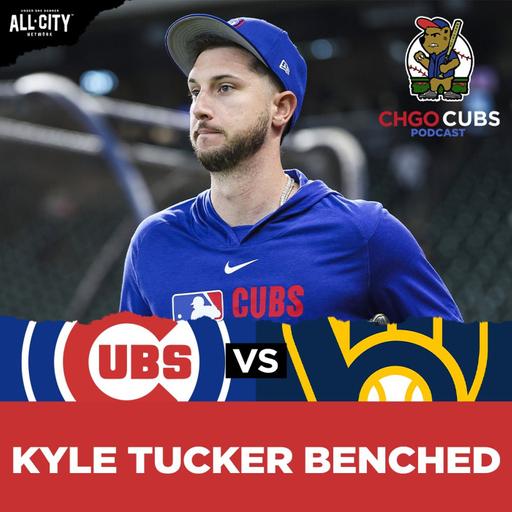 Kyle Tucker Benched + Cubs vs Brewers Rained Out at Wrigley Field | CHGO Cubs Podcast