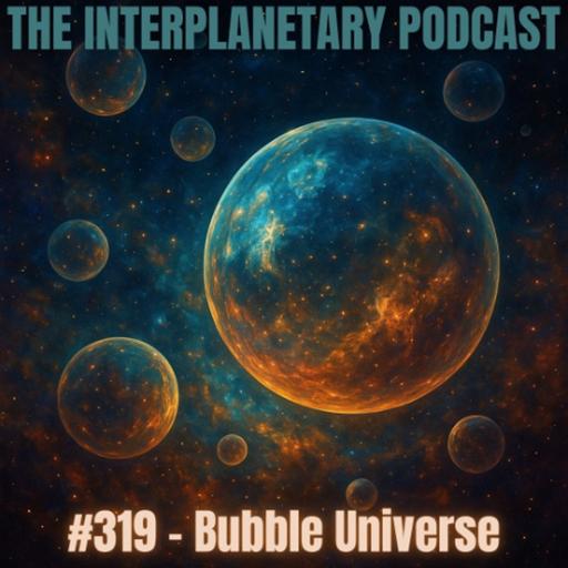 #319 Bubble Universe