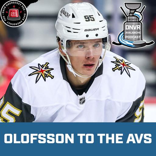 Avalanche add another goal scorer by signing Victor Olofsson | DNVR Avalanche Emergency Podcast