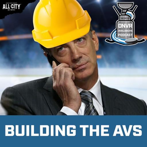 How the Colorado Avalanche were built | DNVR Avalanche Podcast
