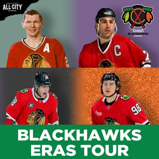 The Chicago Blackhawks Eras Tour | CHGO Blackhawks Podcast