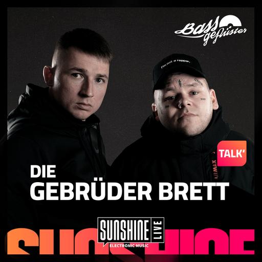 Bassgeflüster mit Die Gebrüder Brett powered by SUNSHINE LIVE