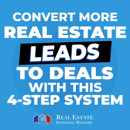 Convert More Real Estate Leads To Deals With This 4 Step System » 1398
