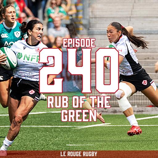 Episode 240: Rub of the Green