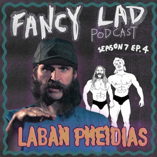 S7E4 - Danglin' by the Nuts w/ Laban Pheidias