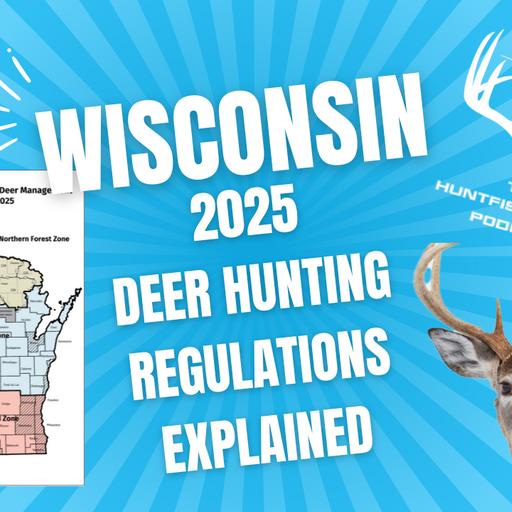 248 - 2025 Wisconsin Deer Hunting Regulations Explained