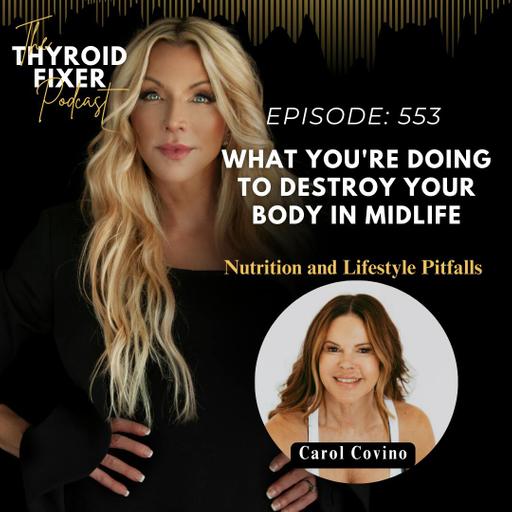 553. What You're Doing To Destroy Your Body in Midlife