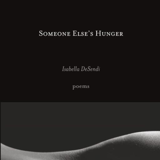Someone Else’s Hunger by Isabella DeSendi