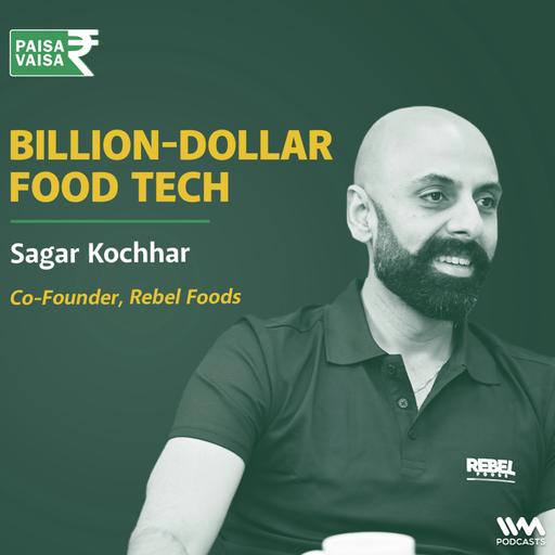 Sagar Kochhar on Building a Food Empire: From Faasos to the World's Largest Internet Restaurant | Anupam Gupta | Paisa Vaisa
