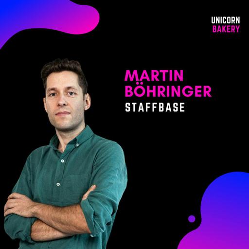 Unicorn aus Chemnitz: Wie Staffbase das Intranet neu definiert - seltene Einblicke in den Aufbau von Staffbase mit Mitgründer & CEO Martin Böhringer