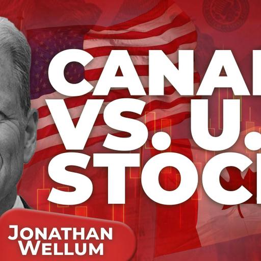 Jonathan Wellum: Canada vs. U.S. Stocks: Where Investors Should Put Their Money