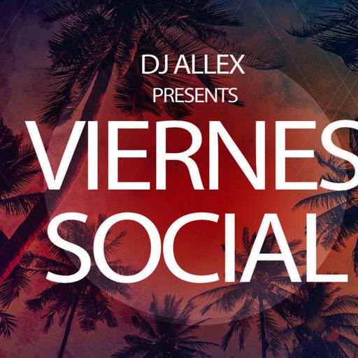 DJ Allex Presents - Viernes Social (Reggaeton & Salsa)
