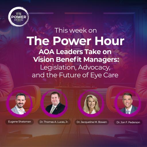 AOA Leaders Take on Vision Benefit Managers: Legislation, Advocacy, and the Future of Eye Care