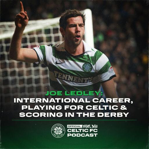 Joe Ledley: International career, playing for Celtic and scoring in the Glasgow derby