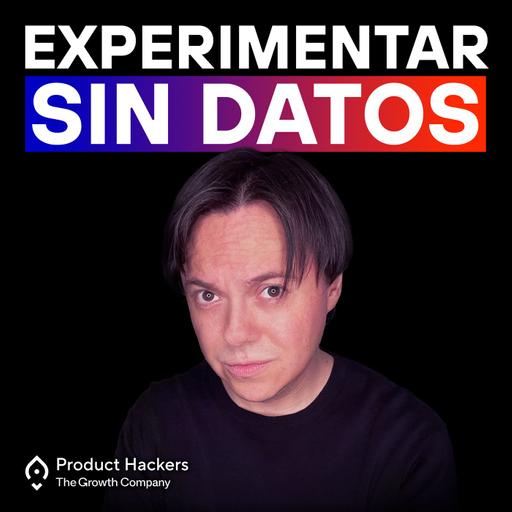 Cómo experimentar sin datos - con JJ de la Torre