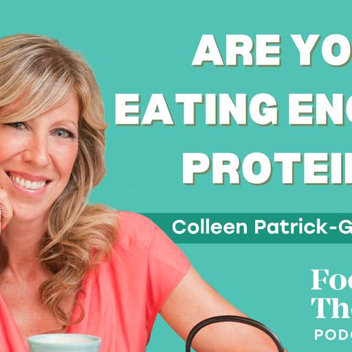 Are You Eating Enough Protein? (Part One)