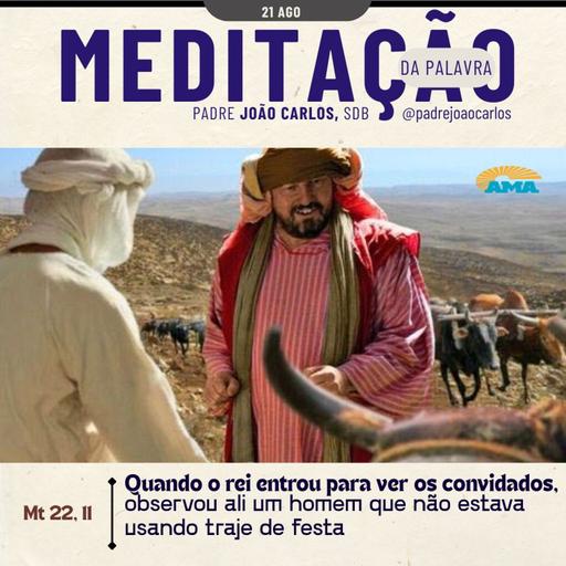 21 de Agosto | Padre João Carlos - Meditação da Palavra do Senhor