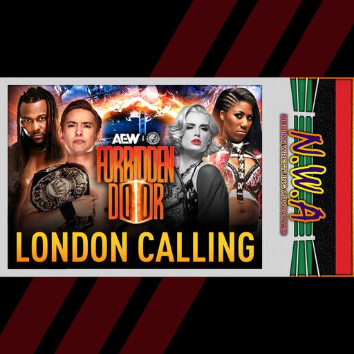 The NWA Podcast: London Calling | August 2025