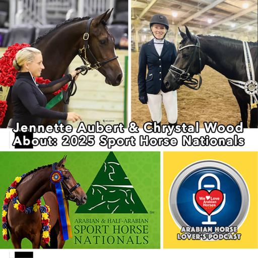 Jennette Aubert & Chrystal Wood • About the 2025 Sport Horse Nationals
