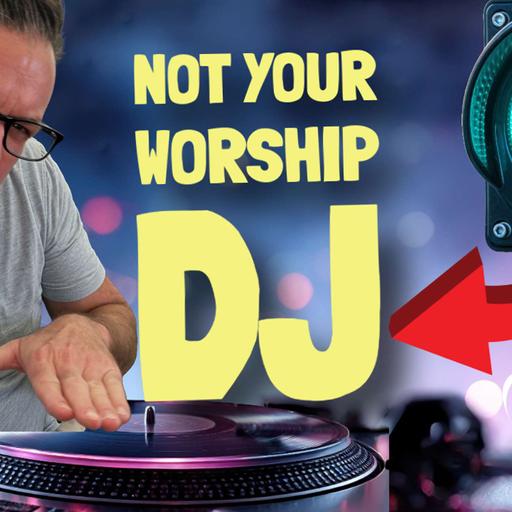 🟢 The Green Room: You're Not The Worship DJ.