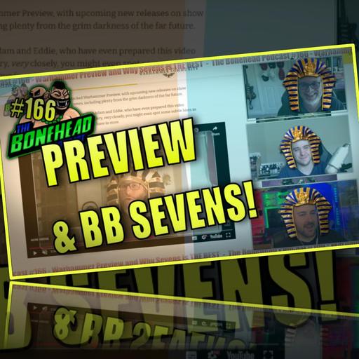 The Bonehead Podcast #166 - Preview & Why Sevens is THE BEST