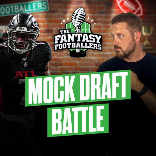 Mock Draft! Ballers vs Ducers - Fantasy Football Podcast for 8/14