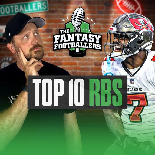 Top 10 RB Rankings + Undrafted Gems - Fantasy Football Podcast for 8/12