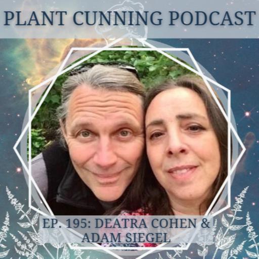 Ep. 195: Woven Roots with Deatra Cohen & Adam Siegel
