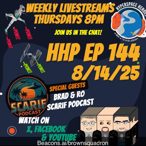 Hyperspace Heroes Podcast Episode 144 - Scarif Scuttlebutt Podcast