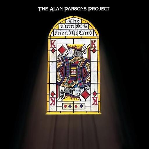 Episode 524- The Alan Parsons Project-Turn of A Friendly Card