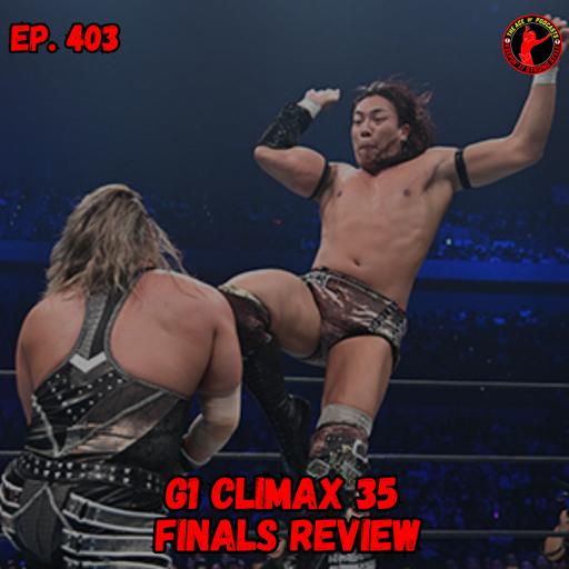 Keepin' It Strong Style - EP 403 - G1 Climax 35 Finals Review