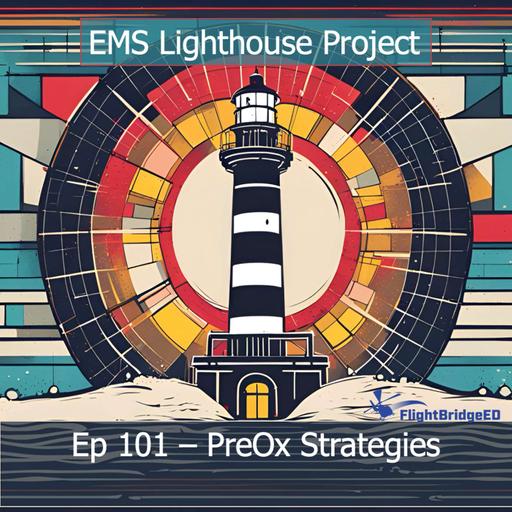 Ep 101 - PreOxygenation and Why Words Matter