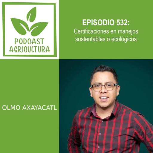532 Certificaciones en manejos sustentables o ecológicos