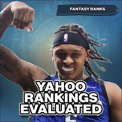 Breaking Down Yahoo’s Fantasy Basketball Top 24: Who’s Ranked Too High & Too Low?
