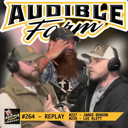 Episode 264 - Jared Benson (Replay) & Lee Klett (Replay)