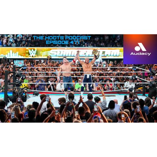 The Hoots Podcast #477 - WWE SummerSlam 2025 Review + Brock Lesnar's Return