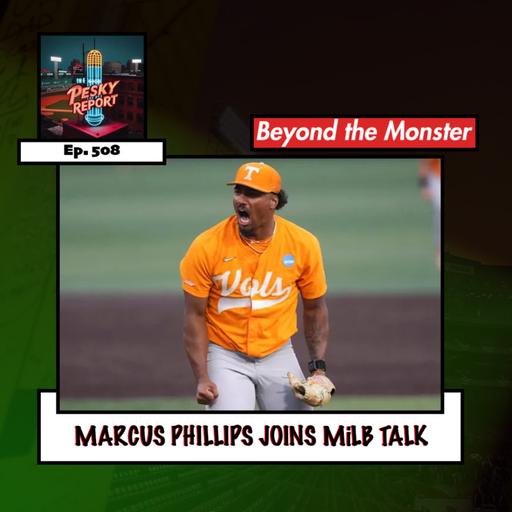 Episode 508: Marcus Phillips Joins MiLB Talk