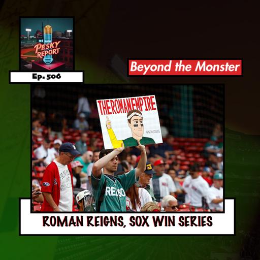 Episode 506: Roman Reigns, Sox Win Series